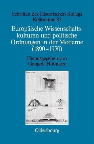 Europäische Wissenschaftskulturen und politische Ordnungen in der Mod (Hardback)