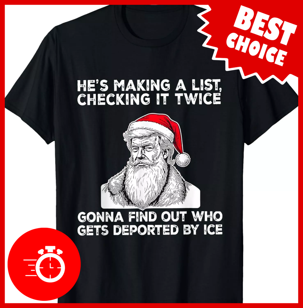 He's Making A List Checking It Twice Gonna Find Out Who Gets T-Shirt