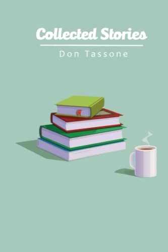 Collected Stories - Paperback, by Tassone Don - Very Good
