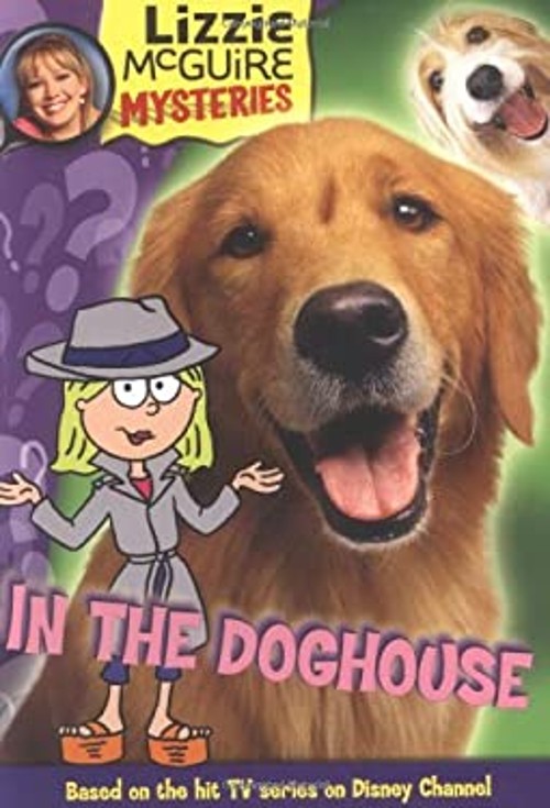 Lizzie Mcguire Mysteries: in the Doghouse - Book #5 : Junior Nove