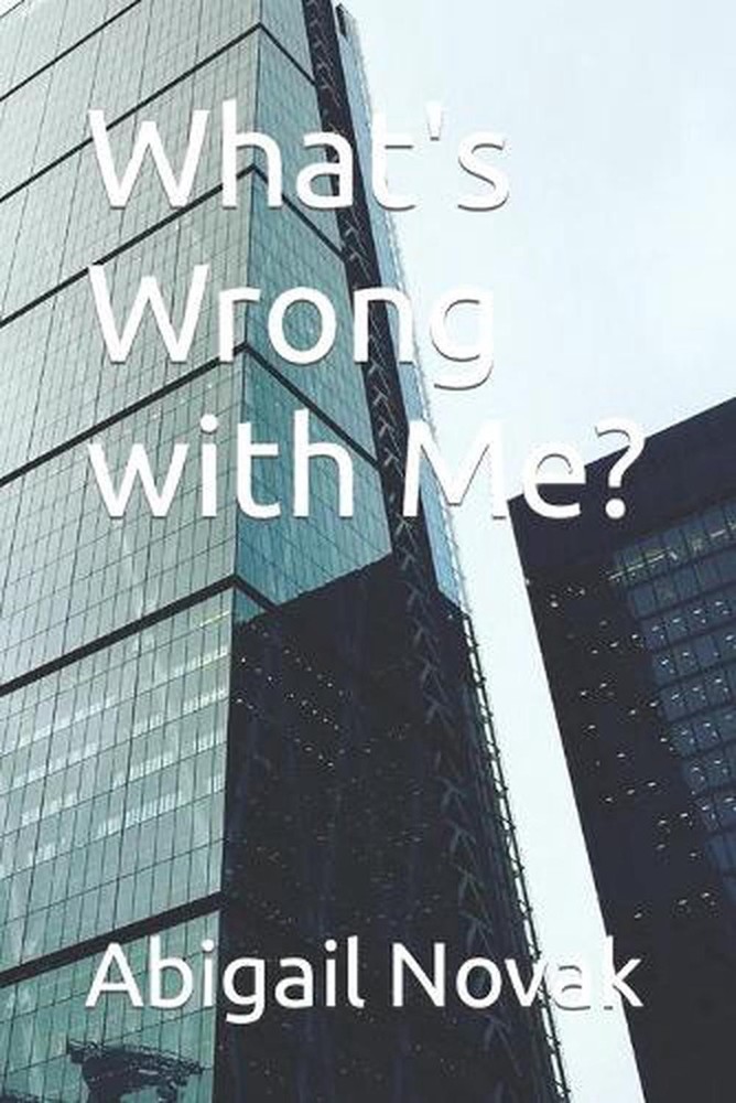What's Wrong with Me? by Abigail Elizabeth Novak (English) Paperback Book