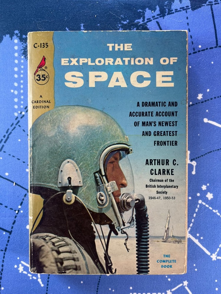 The Exploration Of Space- Arthur C. Clarke 1954 Cardinal 1st Printing
