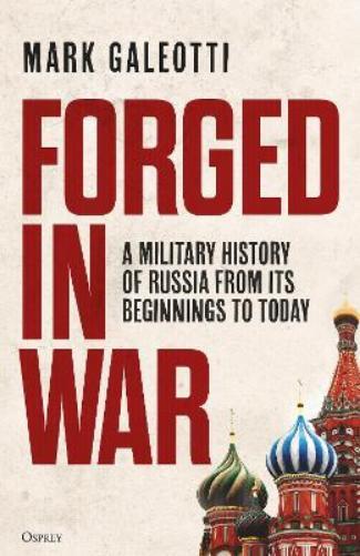 Mark Galeotti Forged in War (Hardback)