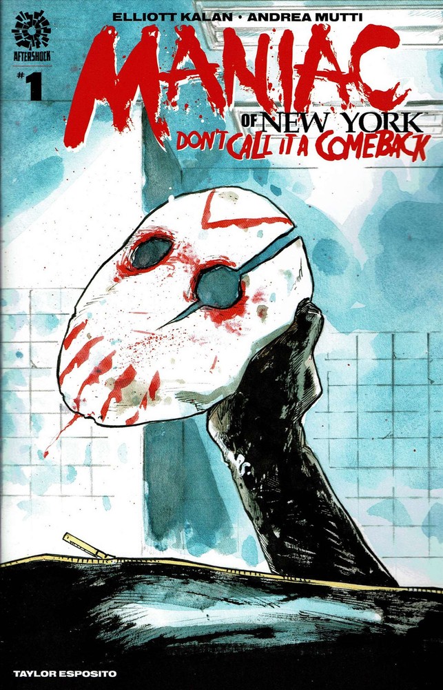 Maniac of New York (Vol. 3) #1 VF/NM; AfterShock | Don't Call It A Comeback - we