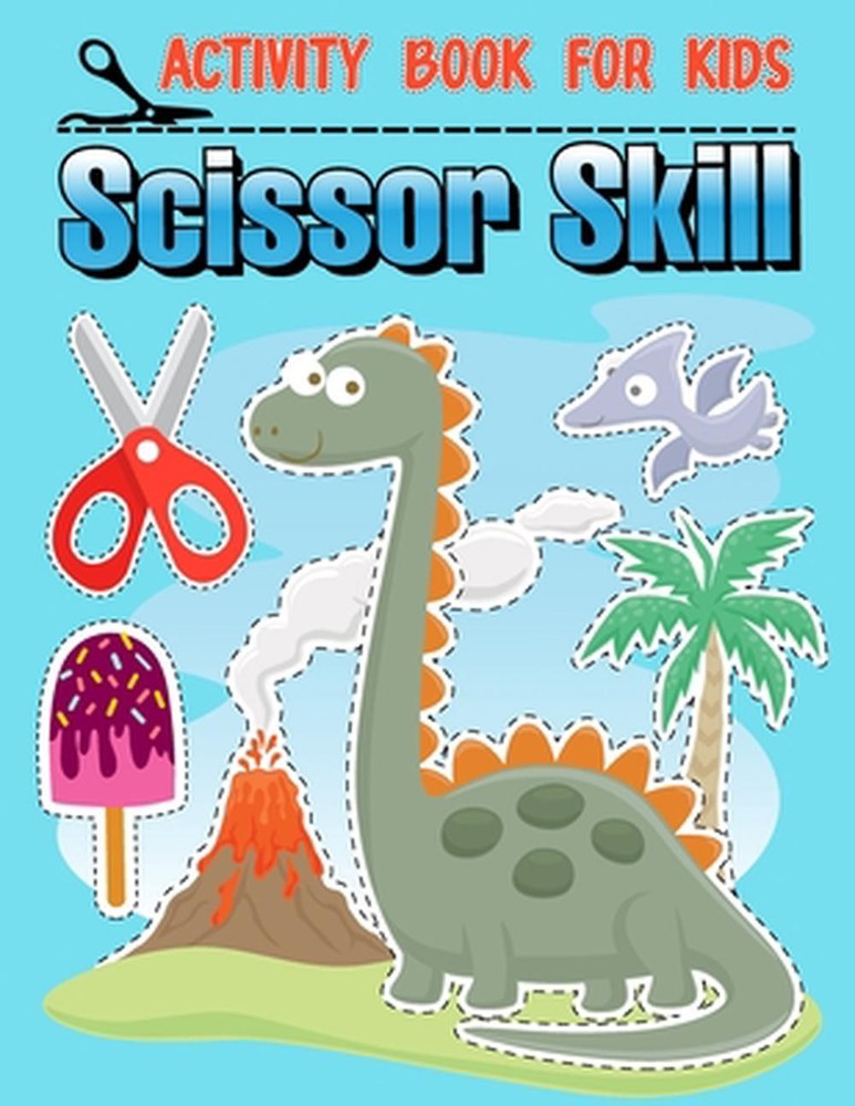 Scissor Skills For Kids: A Activity Book: A Fun Workbook for Preschool and Kinde