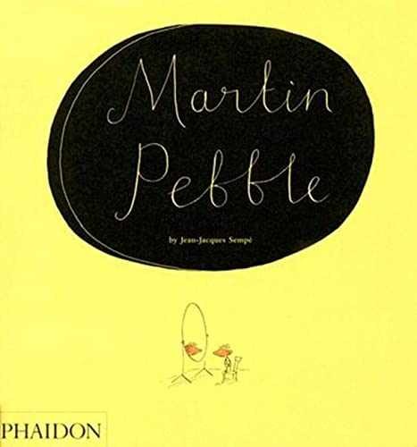 Martin Pebble - Hardcover, by Bell Anthea; Sempé Jean-Jacques - Very Good b