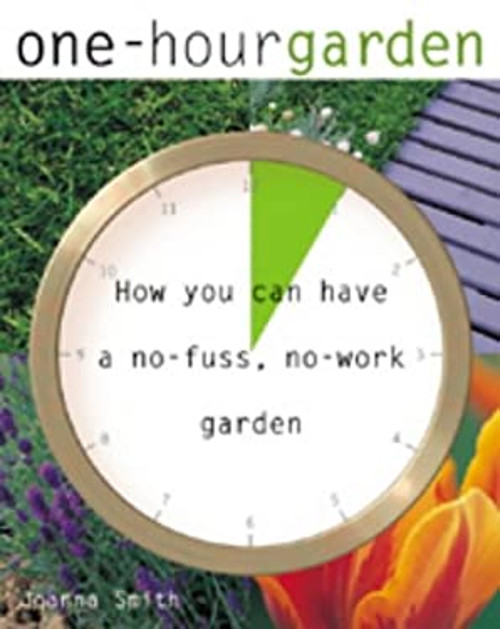 One-Hour Garden Hardcover Joanna Smith