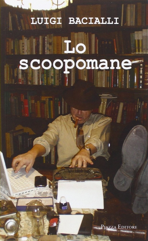 Luigi Bacialli Lo scoopomane (Paperback)Another great item from Rarewaves USA | Free delivery!