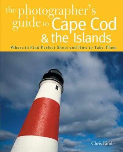 The Photographer's Guide to Cape Cod & - Paperback, by Linder Chris - Very Good