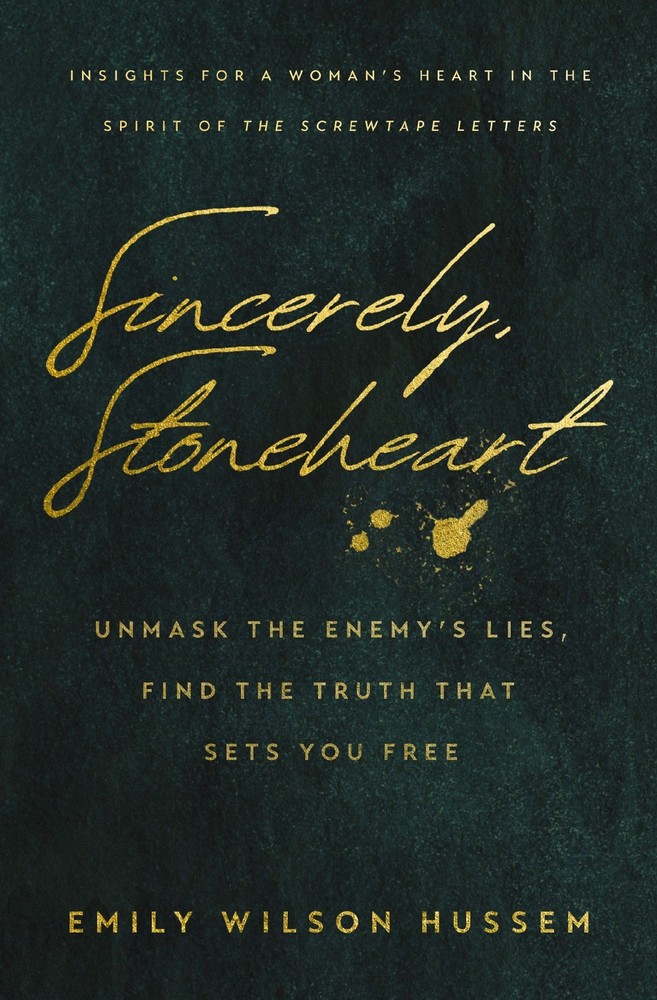 Sincerely, Stoneheart: Unmask the Enemy’s Lies, Find Truth That Sets You...