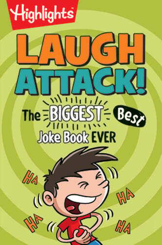 Laugh Attack: The BIGGEST, Best Joke Book EVER! by Highlights: Used
