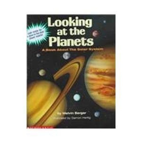 Looking at the Planets: A Book About..., Berger, Melvin