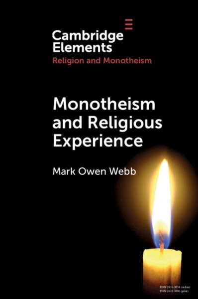 Monotheism and Religious Experience, Paperback by Webb, Mark Owen, Like New U...
