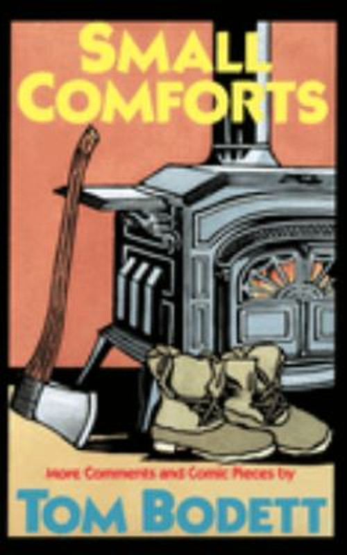 Small Comforts : More Comments and Comic Pieces Paperback Tom Bod
