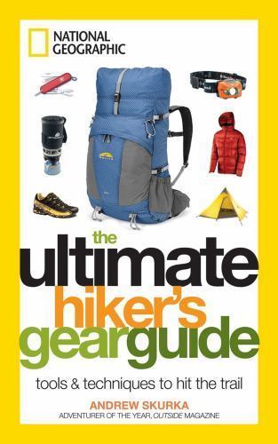 The Ultimate Hiker's Gear Guide: Tools - Andrew Skurka, 9781426209208, paperback
