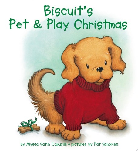 Biscuit's Pet & Play Christmas: A Touch & Feel Book by Capucilli, Alyssa Satin,