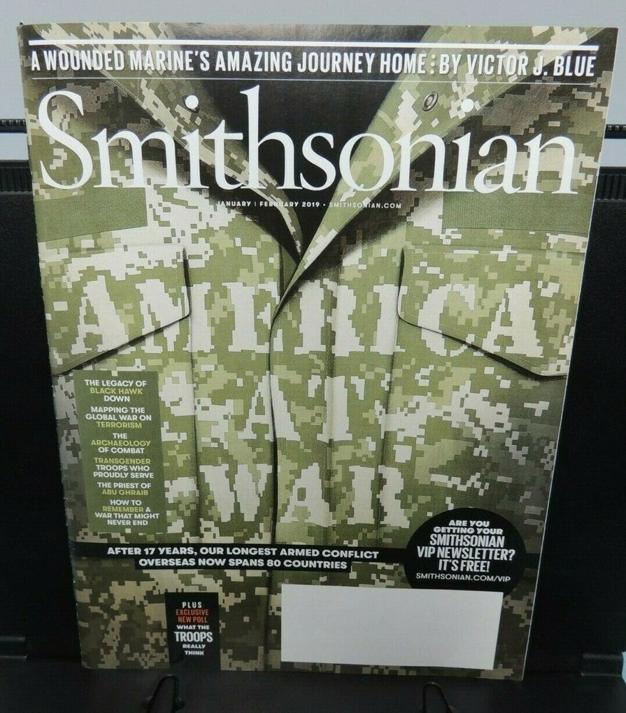 SMITHSONIAN Magazine ~ JANUARY February 2019 -- America at War for 17 years