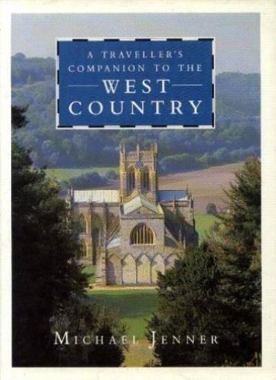 A Traveller's Companion to the West Country By Michael Jenner. 9