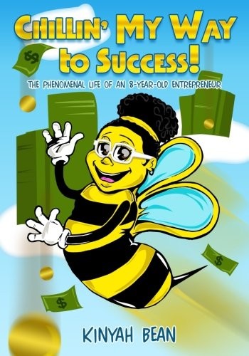 Chillin' My Way to Success!: The Pheno..., Bean, Kinyah