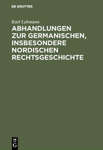 Karl Lehmann Abhandlungen Zur Germanischen, Insbesondere Nordischen R (Hardback)
