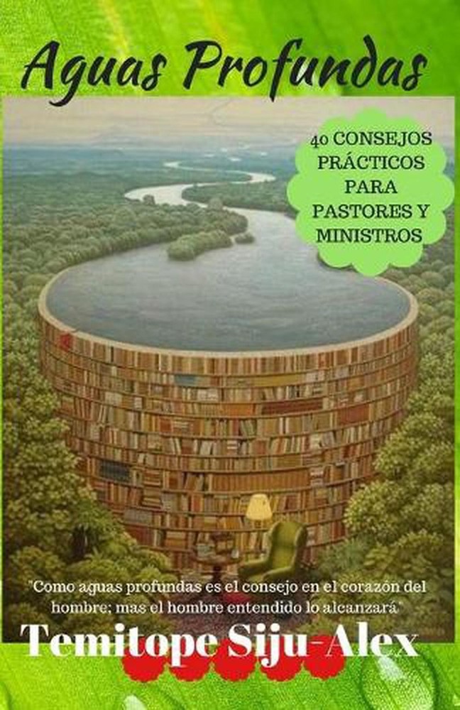 Aguas Profundas: 40 Consejos PR?CTICOS Para Pastores y Ministros by Temitope Sij