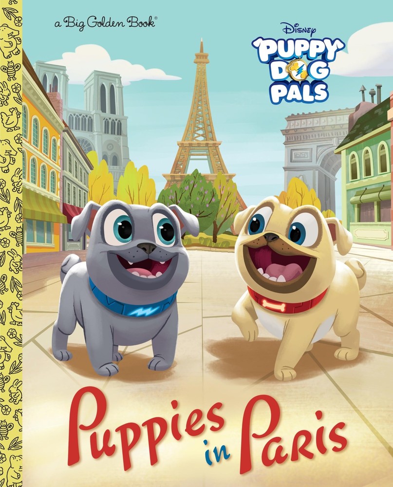 Puppies in Paris (Disney Junior: Puppy Dog Pals) (Big Golden Book) by Olson