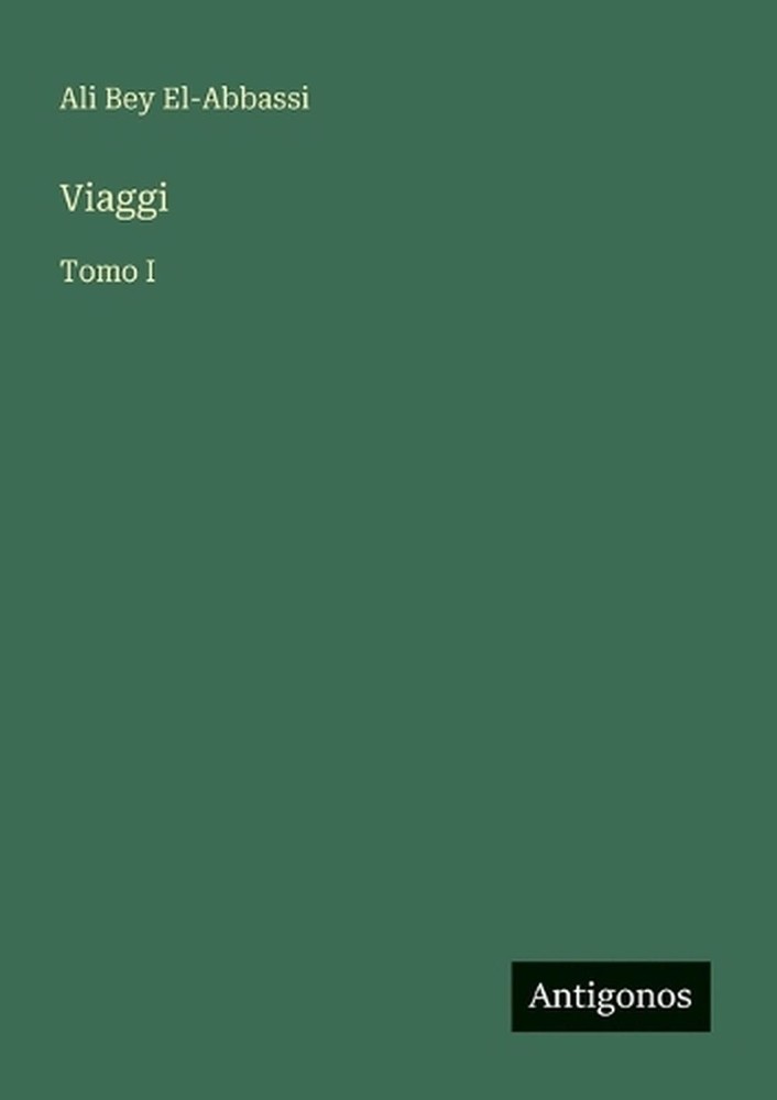 Viaggi: Tomo I by Ali Bey El-Abbassi (Italian) Paperback Book