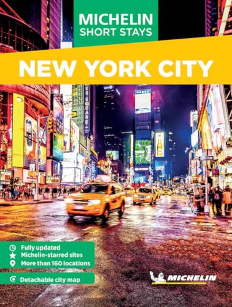 Michelin Travel Guides Short Stays: New York City: Fully Updated and Includes De