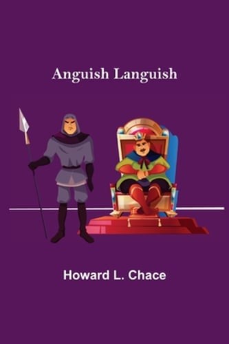 Anguish Languish by Howard L Chace: Used
