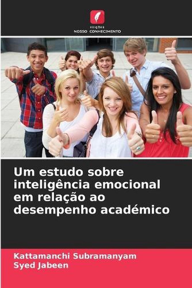 Um estudo sobre inteligncia emocional em relao ao desempenho acadmico by Kattama