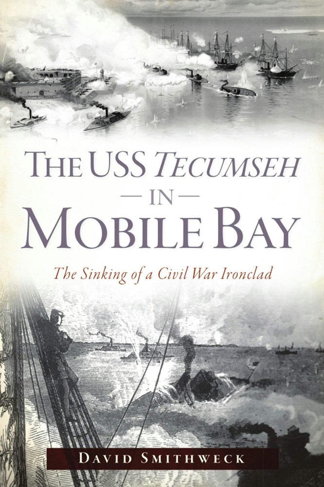 NEW The History Press The USS Tecumseh in Mobile Bay, AL 9781467149747 Civil War