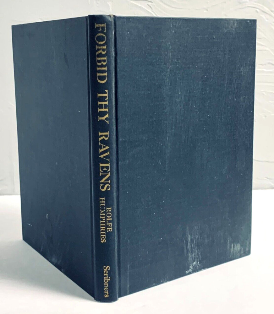 Forbid Thy Ravens Rolfe Humphries Poetry HC 1947 Hardcover First Edition