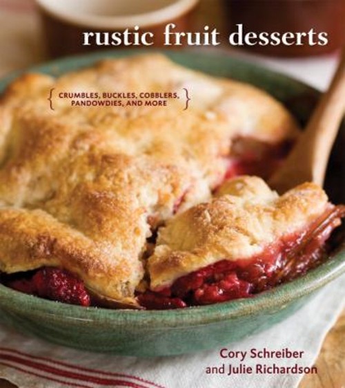 Rustic Fruit Desserts : Crumbles, Buckles, Cobblers, Pandowdies,Free US Delivery | ISBN:1580089763