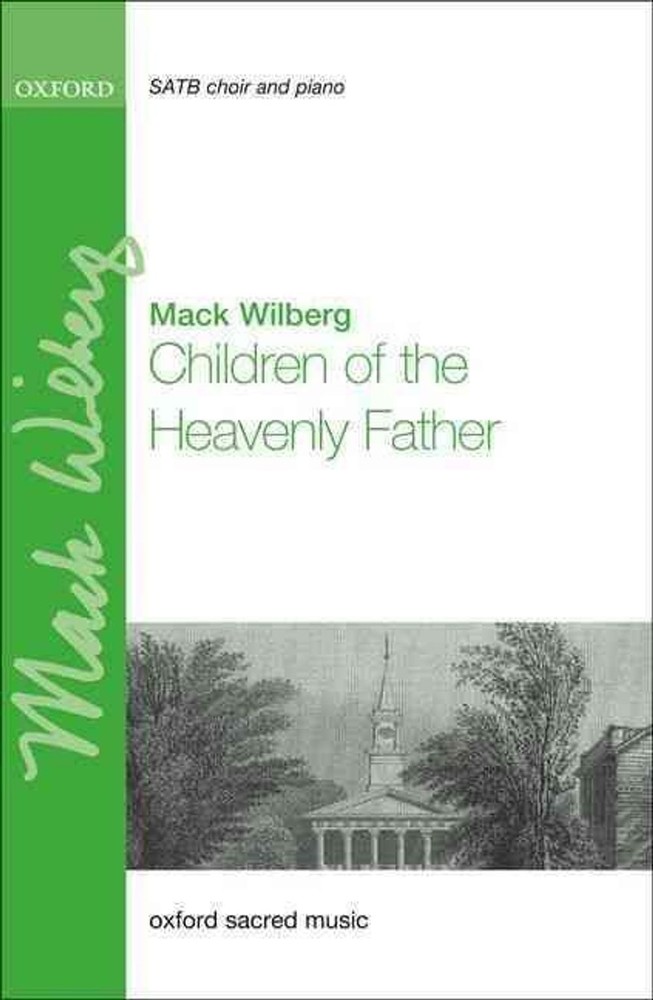Children of the Heavenly Father by Mack Wilberg