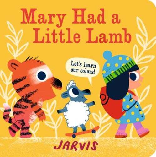 Mary Had a Little Lamb: A Colors Book by Jarvis: Used