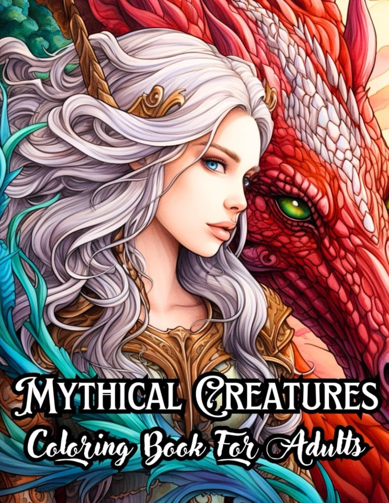 Mythical Creatures Coloring Book for Adults: Dragons, Fairies, Unicorns and Othe