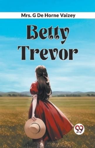 G de Horne Vaizey Betty Trevor (Paperback) (UK IMPORT)All Tariffs and Duties included - no additional charges