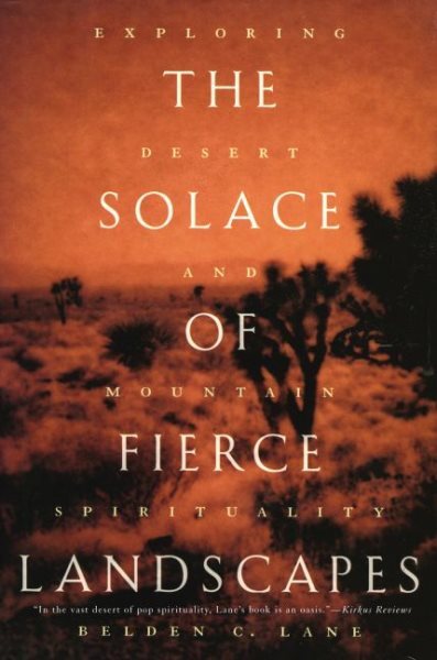 Solace of Fierce Landscapes : Exploring Desert and Mountain Spirituality, Pap...