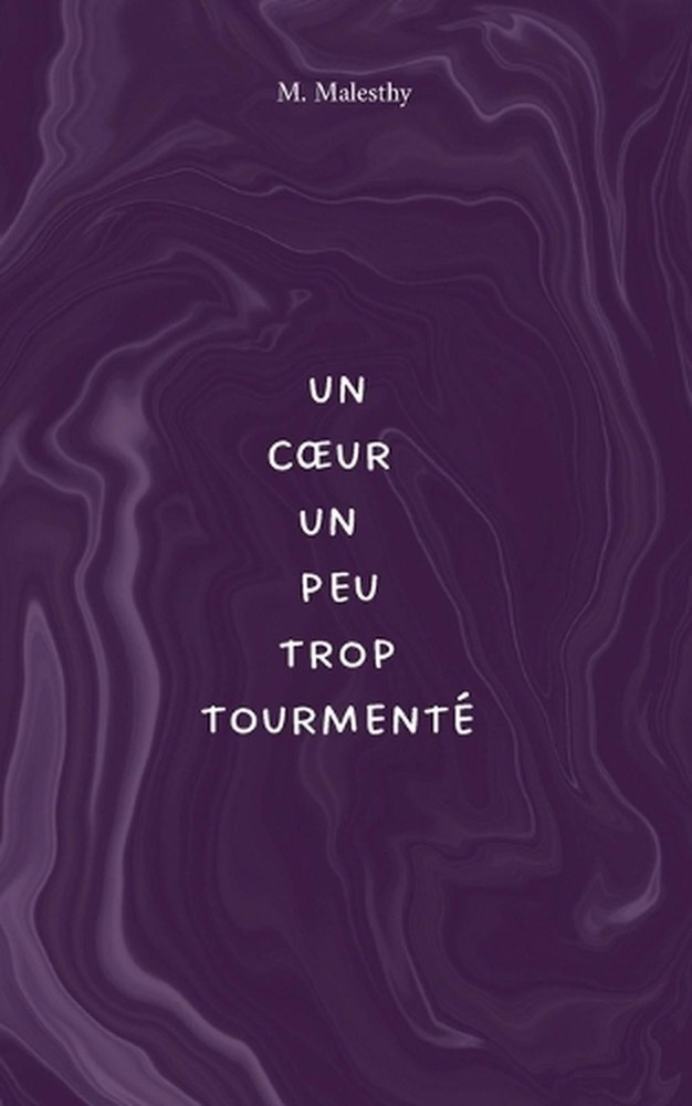 Un coeur un peu trop tourment by M. Malesthy (French) Paperback Book