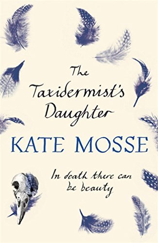 The Taxidermist's Daughter By Kate Mosse
