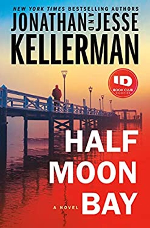Half Moon Bay : A Novel Hardcover Jonathan, Kellerman, Jesse KellFree US Delivery | ISBN:0525620087