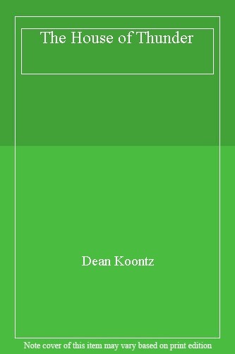 The House of Thunder By Dean Koontz. 9780755347469