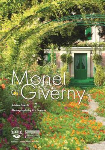 Monet at Giverny - Paperback By Goet, Adrien - VERY GOOD