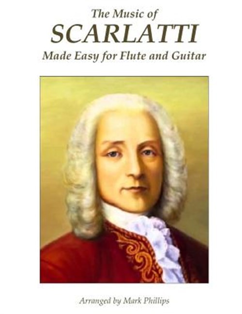 Music of Scarlatti Made Easy for Flute and Guitar, Paperback by Scarlatti, Do...