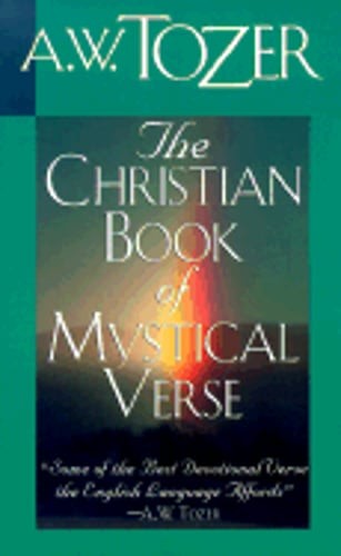 The Christian Book of Mystical Verse by A W Tozer: Used