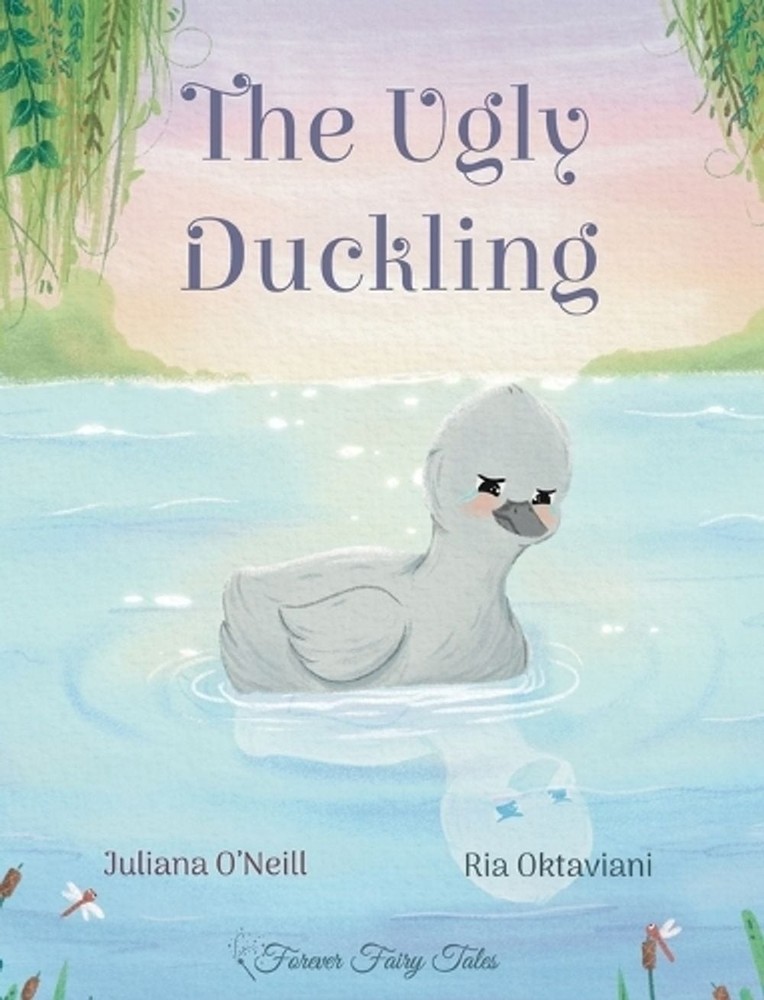 The Ugly Duckling by Juliana O'Neill Hardcover Book