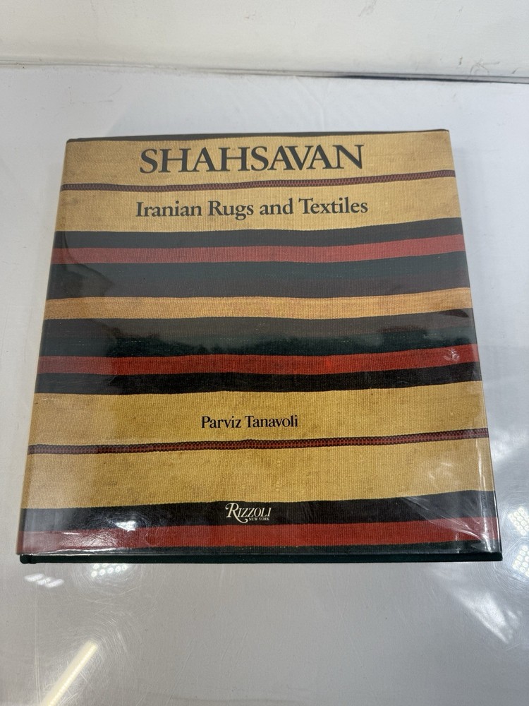 Vtg Hardcover Book Shahsavan Iranian Rugs and Textiles by Parvis Tanavoli 1985