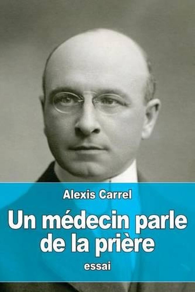 Un mdecin parle de la prire by Alexis Carrel (French) Paperback Book