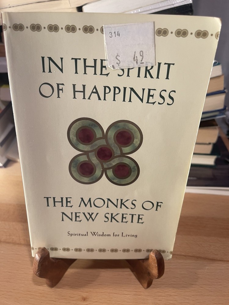 In the Spirit of Happiness - Paperback By The Monks of New Skete Pre Owned