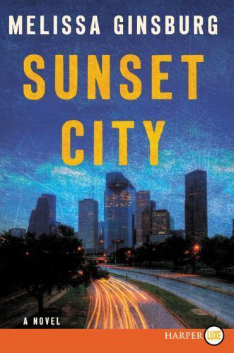 Sunset City: A Novel, Ginsburg, Melissa, Very Good Book